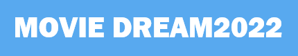 MOVIEDREAM2022